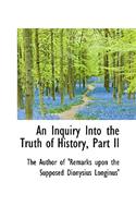 An Inquiry Into the Truth of History, Part II: (English)
