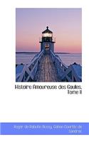 Histoire Amoureuse Des Gaules, Tome II: (English)