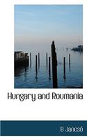 Hungary and Roumania