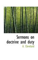 Sermons on Doctrine and Duty