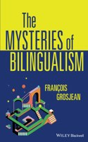 The Mysteries of Bilingualism