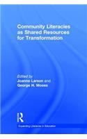 Community Literacies as Shared Resources for Transformation
