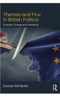 Themes and Flux in British Politics