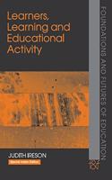 Learners, Learning and Educational Activity