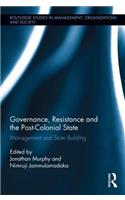 Governance, Resistance and the Post-Colonial State