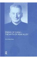 Friend of China - The Myth of Rewi Alley