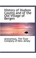 History of Hudson County and of the Old Village of Bergen