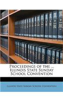 Proceedings of the ... Illinois State Sunday School Convention Volume 1898: (English)
