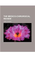 The Medico-Chirurgical Review (Volume 42)