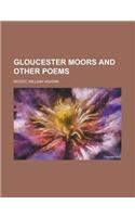 Gloucester Moors and Other Poems: (English)