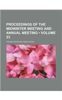 Proceedings of the Midwinter Meeting and Annual Meeting (Volume 23)