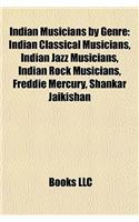Indian Musicians by Genre: Indian Classical Musicians, Indian Jazz Musicians, Indian Rock Musicians, Freddie Mercury, Shankar Jaikishan