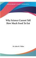 Why Science Cannot Tell How Much Food To Eat
