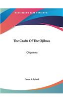 Crafts Of The Ojibwa