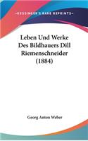 Leben Und Werke Des Bildhauers Dill Riemenschneider (1884)