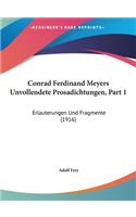 Conrad Ferdinand Meyers Unvollendete Prosadichtungen, Part 1