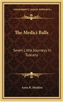 The Medici Balls