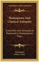 Shakespeare And Classical Antiquity