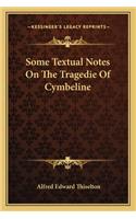 Some Textual Notes On The Tragedie Of Cymbeline
