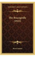 The Bracegirdle (1922) the Bracegirdle (1922)