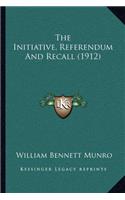 The Initiative, Referendum and Recall (1912)