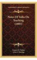 Notes of Talks on Teaching (1885)
