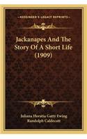 Jackanapes And The Story Of A Short Life (1909)