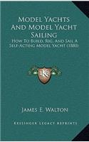 Model Yachts And Model Yacht Sailing