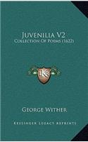 Juvenilia V2: Collection of Poems (1622)