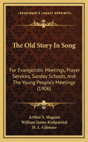 The Old Story in Song