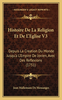 Histoire De La Religion Et De L'Eglise V3