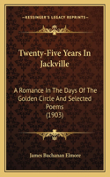 Twenty-Five Years In Jackville