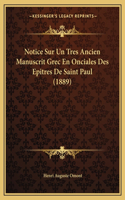 Notice Sur Un Tres Ancien Manuscrit Grec En Onciales Des Epitres De Saint Paul (1889)