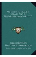 Annalium In Islandia Farrago And De Mirabilibus Islandiae (1917)