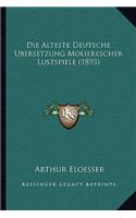 Alteste Deutsche Ubersetzung Molierescher Lustspiele (1893)