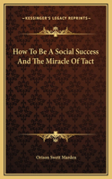 How To Be A Social Success And The Miracle Of Tact