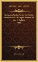Remarques Sur Les Formes Du Pronom Personnel Dans Les Langues Ariennes, En Grec Et En Latin (1882)