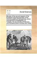 Minutes of the second session of the fourteenth General Assembly of the Commonwealth of Pennsylvania, which commenced at Philadelphia, on Tuesday, the second day of February, ... one thousand seven hundred and ninety.