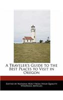 A Traveler's Guide to the Best Places to Visit in Oregon