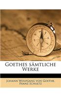 Goethes Samtliche Werke