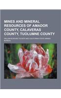 Mines and Mineral Resources of Amador County, Calaveras County, Tuolumne County