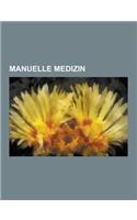 Manuelle Medizin: Osteopathie, Ruckenschmerzen, Blockierung, Chiropraktik, Manuelle Therapie, Kraniomandibulare Dysfunktion, Cranio-Sacr