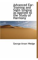 Advanced Ear-Training and Sight-Singing as Applied to the Study of Harmony