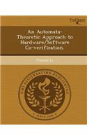 An Automata-Theoretic Approach to Hardware/Software Co-Verification
