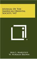 Journal of the American Oriental Society, V47