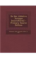 de Qui Ablativo Antiquo [Microform]