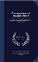 Correspondence of William Shirley: Governor of Massachusetts and Military Commander in America, 1731-1760, Volume 2