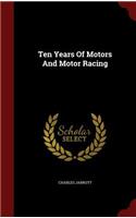 Ten Years Of Motors And Motor Racing