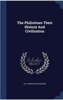 The Philistines Their History And Civilization