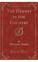 The Hermit in the Country, Vol. 3 (Classic Reprint)